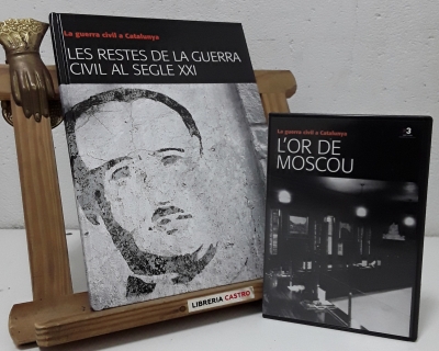 La Guerra Civil a Catalunya 12. Les restes de la Guerra Civil al Segle XXI. + DVD La Guerra Civil a Catalunya, L'Or de Moscou - Eva Melús.