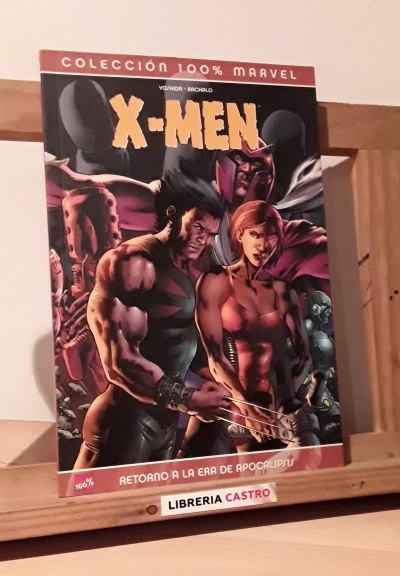 X-Men. Retorno a la era de apocalipsis - Yoshida y Bachalo