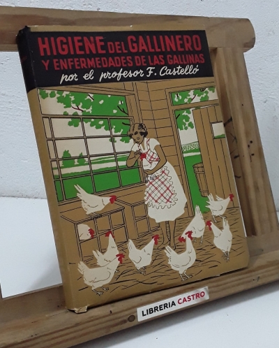 Higiene del gallinero y enfermedades de las gallinas - Profesor F. Castelló