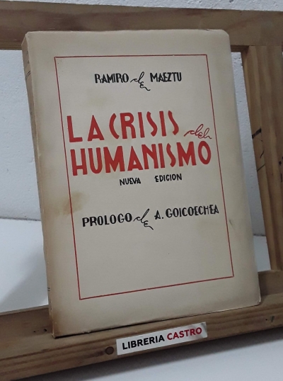 La crisis del humanismo - Ramiro de Maeztu