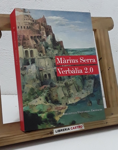 Verbàlia 2.0. Jocs de paraules i esforços d'enguiny literari - Màrius Serra