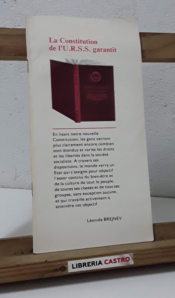 La Constitution de l'U.R.S.S garantit - Léonide Brejnev