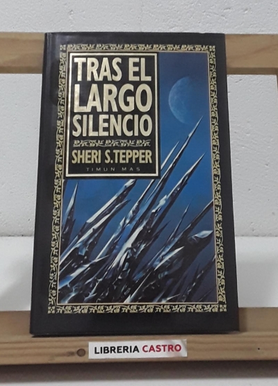 Tras el largo silencio - Sheri S. Tepper