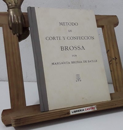 Método de corte y confección Brossa - Margarita Brossa de Batlle