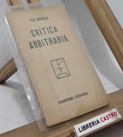 Crítica arbitraria - Pío Baroja