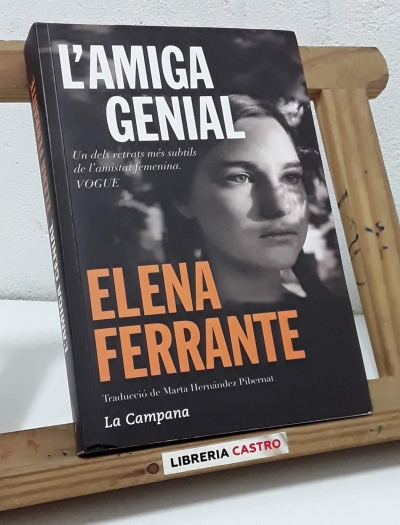 L'amiga genial. Infantesa, adolescència. Volum I de la saga Dues Amigues - Elena Ferrante.