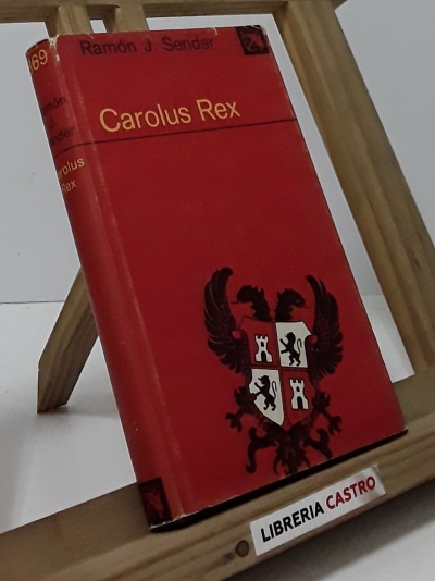 Carolus Rex - Ramón J. Sender