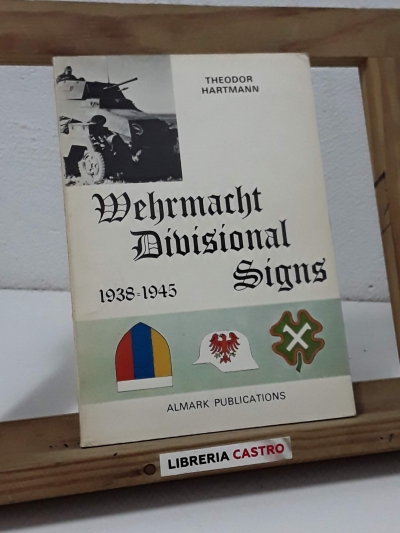 Wehrmacht Divisional Signs 1938 - 1945 - Theodor Hartmann