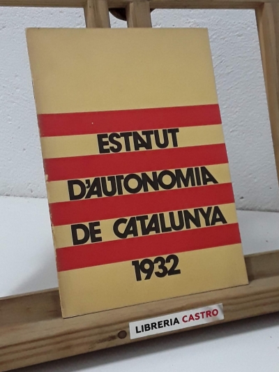 Estatut d'Autonomia de Catalunya 1932 (Facsímil) - Varios