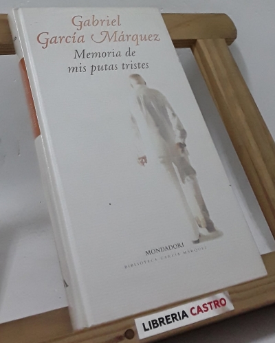Memoria de mis putas tristes - Gabriel García Márquez