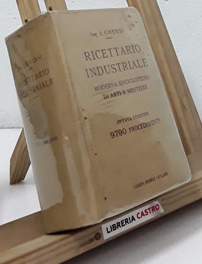 Ricettario Industriale - Italo Ghersi Ing.