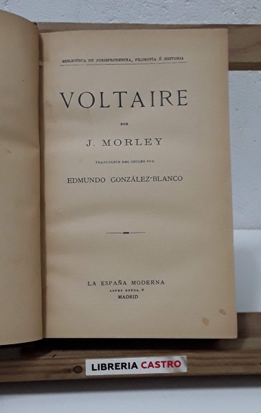 Voltaire - J. Morley
