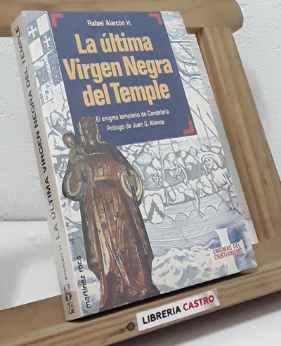 La última Virgen Negra del Temple - Rafael Alarcón H