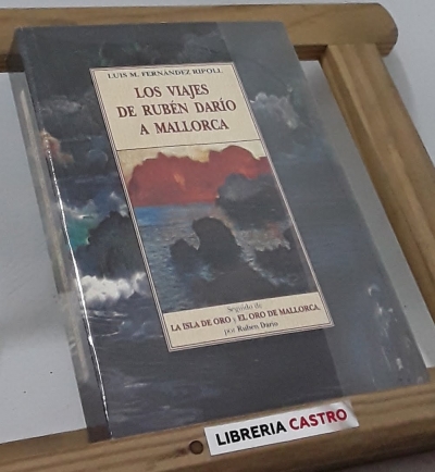 Los Viajes de Rubén Darío a Mallorca - Luis M. Fernández Ripoll