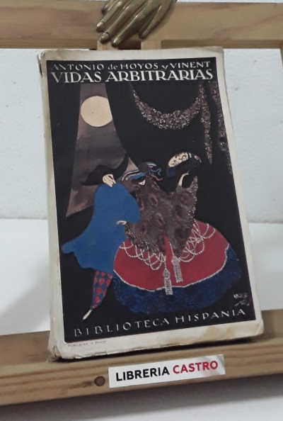 Vidas arbitrarias - Antonio de Hoyos y Vinent