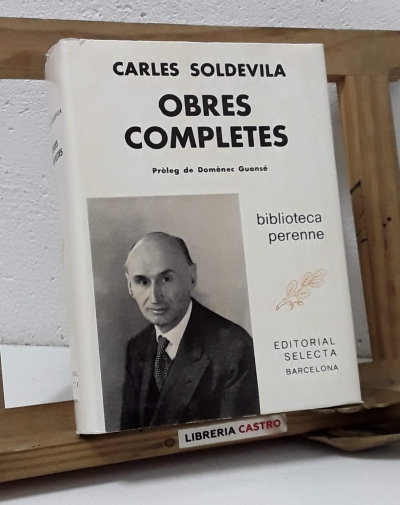 Carles Soldevila. Obres Completes - Carles Soldevila