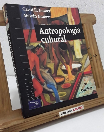 Antropología cultural - Carol R. Ember y Melvin Ember