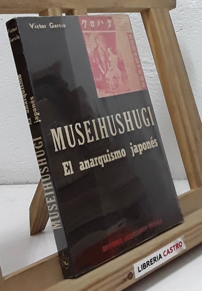 Museihushugi. El anarquismo japonés - Víctor García