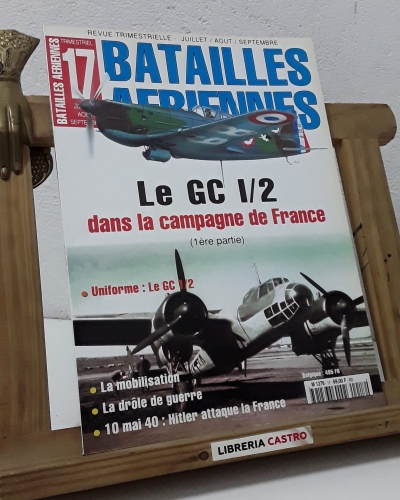 Batailles Aeriennes Nº 17. Le GC I/2 dans la campagne de France (1ère partie) - Varios