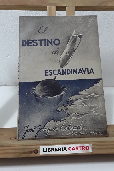 El destino de Escandinavia - José Joaquin Estrada