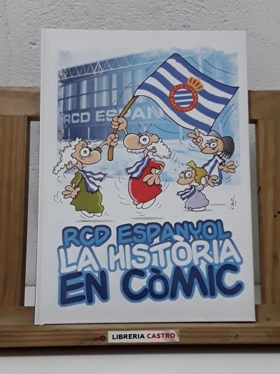 RCD Espanyol. La història en còmic (Dedicat per l'autor) - Sergio Fidalgo, L'Avi i Nacho Julià
