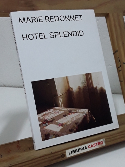 Hotel Splendid - Marie Redonnet.