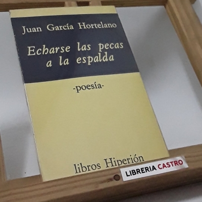 Echarse las pecas a la espalda - Juan García Hortelano