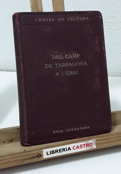 Del Camp de Tarragona a l'Ebre - Josep Iglésies i Joaquim Santasusagna