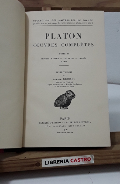 Platon. Oeuvres complètes. Tome II. Hippias Majeur. Charmide. Lachès. Lysis - Platon.