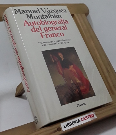 Autobiografía del general Franco - Manuel Vázquez Montalbán