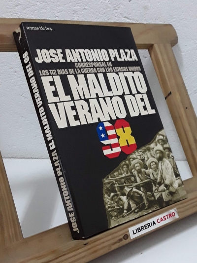 El maldito verano del 98 - José Antonio Plaza