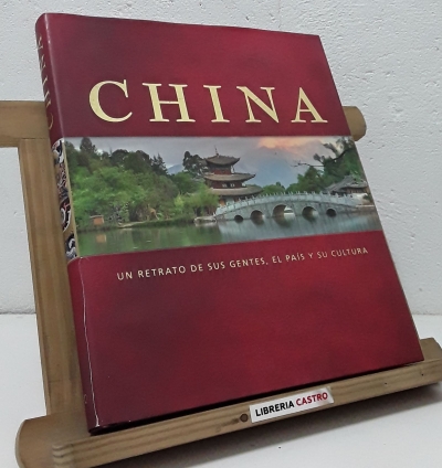 China. Un retrato de sus gentes, el país y su cultura - Varios
