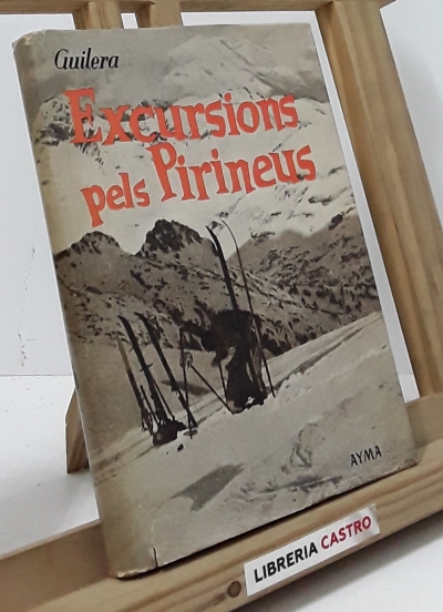 Excursions pels Pirineus - Josep Mª Guilera i Albiñana