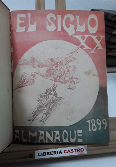 El Siglo XX Almanaque Ilustrado para el año 1899 - Varios