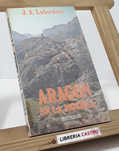Aragón en la mochila - José Antonio Labordeta