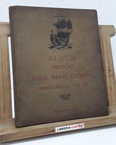 Album dedicat al Asilo Naval Español. Fundat a Barcelona l'any 1877 - Varios