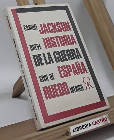 Breve historia de la guerra civil de España - Gabriel Jackson