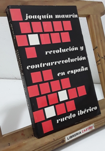Revolución y contrarrevolución en España - Joaquín Maurín