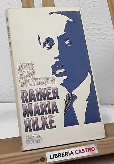 Rainer Maria Rilke. El poeta a través de sus propios textos - Hans Egon Holthusen