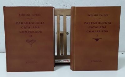 Paremiologia catalana comparada. Volums I Lletra A i II Lletres B - CEC - Sebastià Farnés