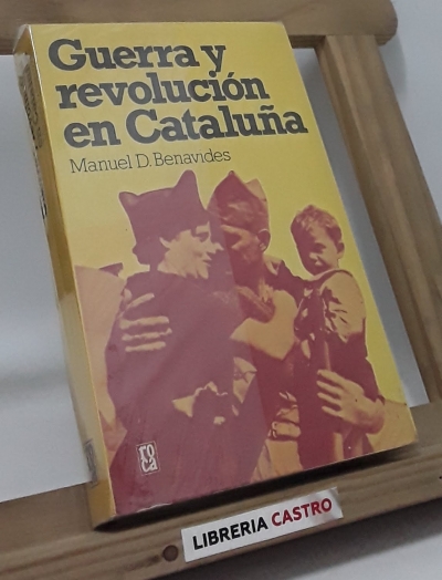 Guerra y revolución en Cataluña - Manuel D. Benavides