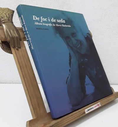 De foc i de seda. Àlbum biogràfic de Mercè Rodoreda - Marta Nadal