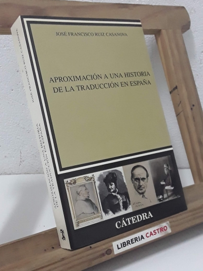 Introducción a una historia de la traducción en España - José Francisco Ruiz Casanova