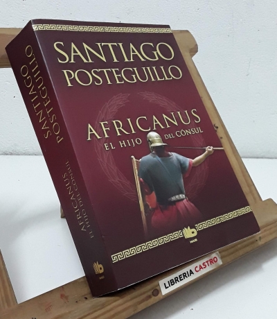 Africanus. El hijo del cónsul - Santiago Posteguillo.
