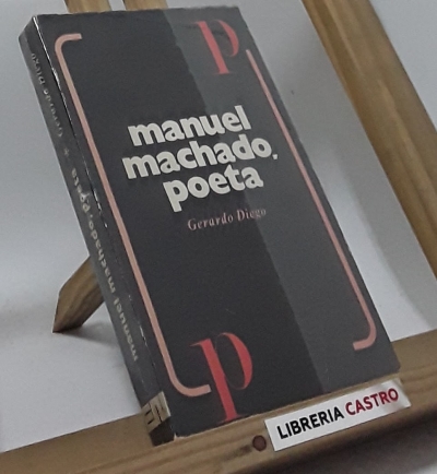 Manuel Machado, poeta - Gerardo Diego