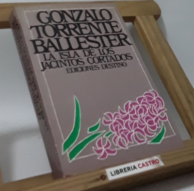 La isla de los jacintos cortados - Gonzalo Torrente Ballester