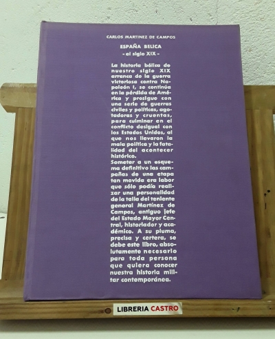 España bélica. El Siglo XIX - Carlos Martínez de Campos