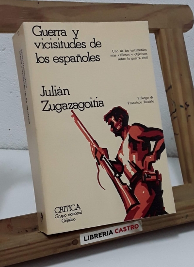 Guerra y vicisitudes de los españoles - Julián Zugazagoitia