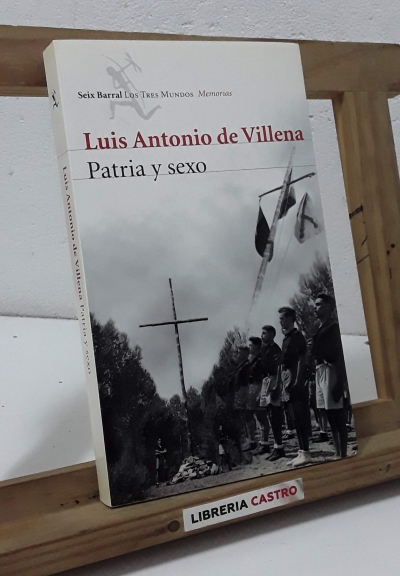 Patria y sexo - Luis Antonio de Villena