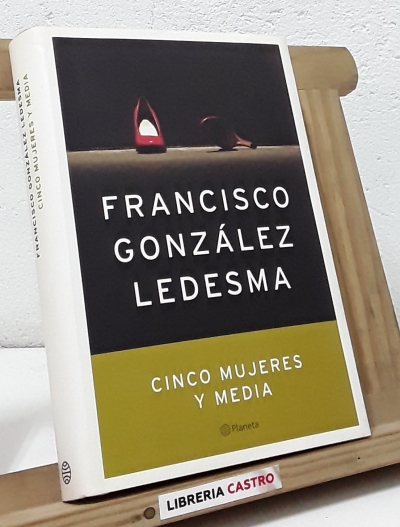 Cinco mujeres y media - Francisco González Ledesma